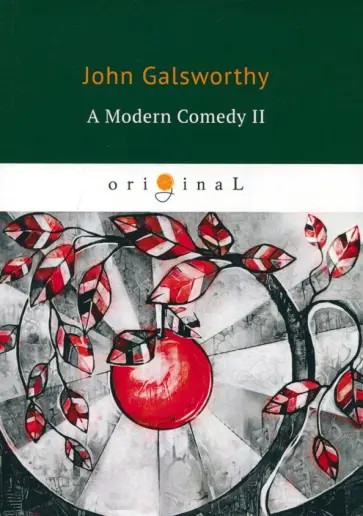 John Galsworthy - A Modern Comedy II обложка книги