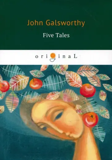John Galsworthy - Five Tales обложка книги