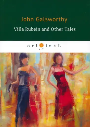 John Galsworthy - Villa Rubein and Other Tales обложка книги