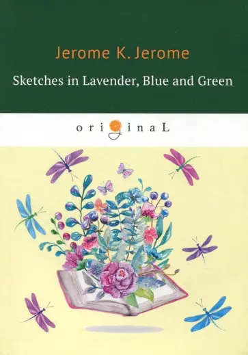 Jerome Jerome - Sketches in Lavender, Blue and Green обложка книги