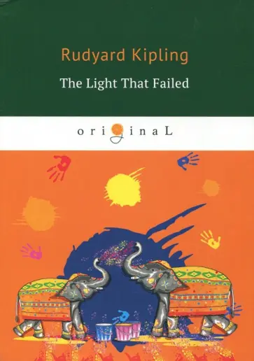 Rudyard Kipling - The Light That Failed обложка книги