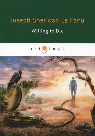 Le Fanu Joseph Sheridan - Willing to Die Le Fanu Joseph Sheridan - Willing to Die обложка книги