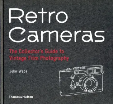 John Wade - Retro Cameras обложка книги