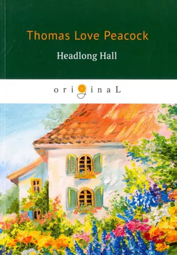 Thomas Peacock - Headlong Hall обложка книги
