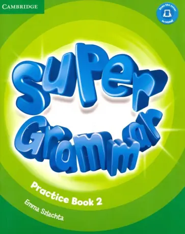 Emma Szlachta - Super Minds. Level 2. Super Grammar Book Emma Szlachta - Super Minds. Level 2. Super Grammar Book обложка книги