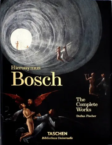 Stefan Fischer - Hieronymus Bosch. Complete Works обложка книги