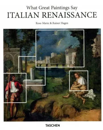 Hagen, Хаген - What Great Paintings Say. Italian Renaissance Hagen, Хаген - What Great Paintings Say. Italian Renaissance обложка книги