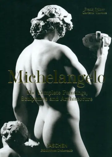 Zollner, Тоенес - Michelangelo. The Complete Paintings, Sculptures and Architecture Zollner, Тоенес - Michelangelo. The Complete Paintings, Sculptures and Architecture обложка книги