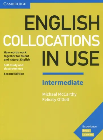 McCarthy, O`Dell - English Collocations in Use. Intermediate. Second Edition. Book with Answers McCarthy, O`Dell - English Collocations in Use. Intermediate. Second Edition. Book with Answers обложка книги