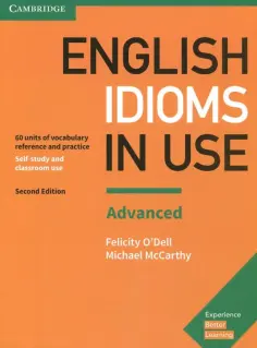 O`Dell, McCarthy - English Idioms in Use. Advanced. Second Edition. Book with Answers O`Dell, McCarthy - English Idioms in Use. Advanced. Second Edition. Book with Answers обложка книги