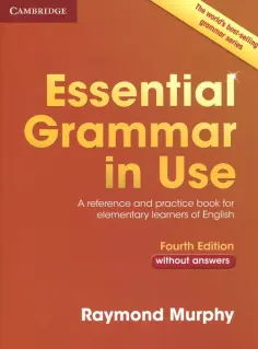 Raymond Murphy - Essential Grammar in Use. Elementary. Fourth Edition. Book without Answers Raymond Murphy - Essential Grammar in Use. Elementary. Fourth Edition. Book without Answers обложка книги