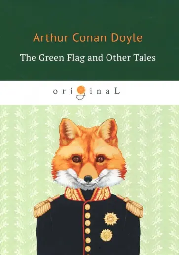 Arthur Doyle - The Green Flag and Other Tales обложка книги
