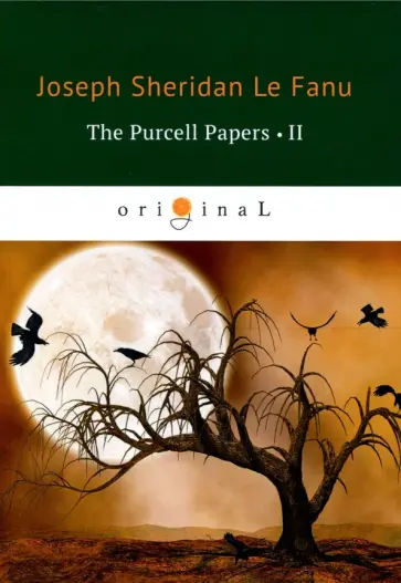 Le Fanu Joseph Sheridan - The Purcell Papers 2 Le Fanu Joseph Sheridan - The Purcell Papers 2 обложка книги