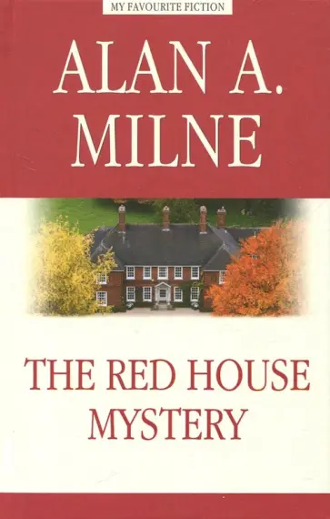 A. Milne - The Red House Mystery A. Milne - The Red House Mystery обложка книги