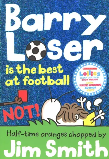 Jim Smith - Barry Loser is the Best at Football NOT! обложка книги
