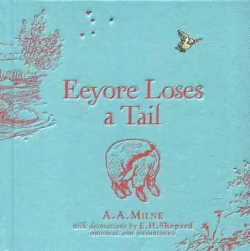 A. Milne - Winnie-the-Pooh. Eyesore Loses a Tail A. Milne - Winnie-the-Pooh. Eyesore Loses a Tail обложка книги