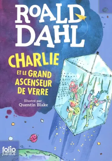 Roald Dahl - Charlie et le grand ascenseur de verre обложка книги