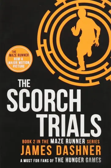 James Dashner - Maze Runner 2: The Scorch Trials обложка книги