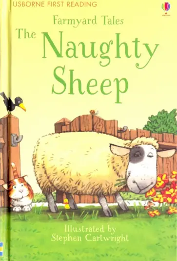 Heather Amery - Farmyard Tales. The Naughty Sheep Heather Amery - Farmyard Tales. The Naughty Sheep обложка книги