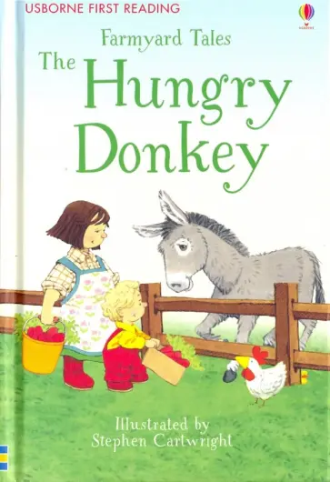 Heather Amery - Farmyard Tales. The Hungry Donkey Heather Amery - Farmyard Tales. The Hungry Donkey обложка книги
