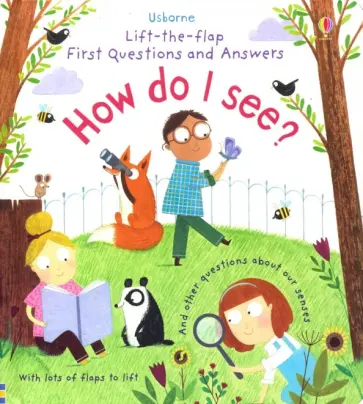 Katie Daynes - Lift-The-Flap First Questions and Answers: How Do I See? обложка книги