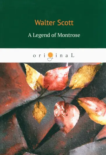 Walter Scott - A Legend of Montrose обложка книги