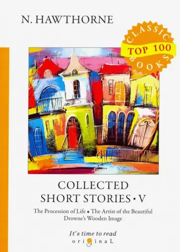 Nathaniel Hawthorne - Collected Short Stories V Nathaniel Hawthorne - Collected Short Stories V обложка книги