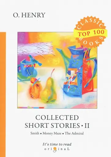 Henry O. - Collected Short Stories II Henry O. - Collected Short Stories II обложка книги