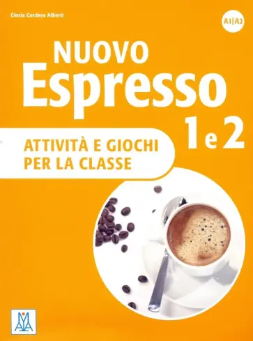 Cinzia Alberti - Nuovo Espresso 1 e 2. Attivita e giochi per la classe Cinzia Alberti - Nuovo Espresso 1 e 2. Attivita e giochi per la classe обложка книги