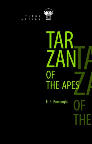 Edgar Burroughs - Tarzan of the Apes Edgar Burroughs - Tarzan of the Apes обложка книги
