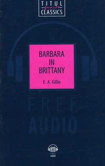 E. Gillie - Barbara in Brittany обложка книги