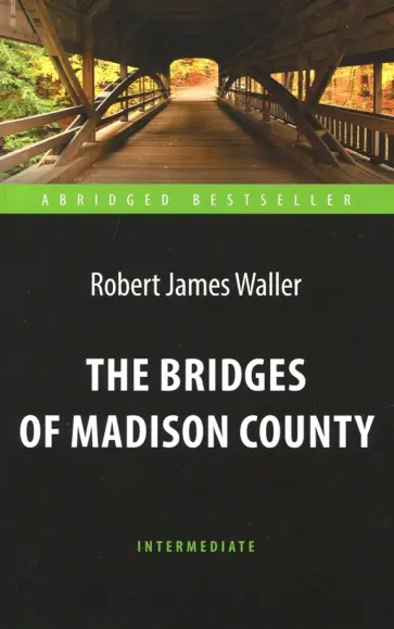 Роберт Уоллер - The Bridges of Madison County обложка книги
