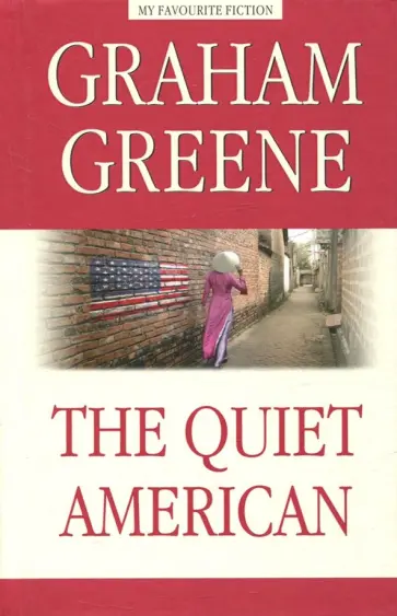 Graham Greene - The Quiet American Graham Greene - The Quiet American обложка книги