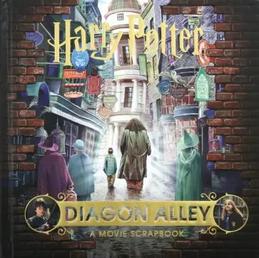 Jody Revenson - Harry Potter. Diagon Alley. Movie Scrapbook Jody Revenson - Harry Potter. Diagon Alley. Movie Scrapbook обложка книги