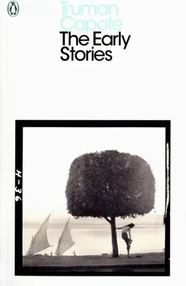 Truman Capote - Early Stories of Truman Capote Truman Capote - Early Stories of Truman Capote обложка книги