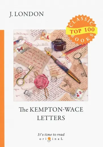 Jack London - The Kempton-Wace Letters Jack London - The Kempton-Wace Letters обложка книги