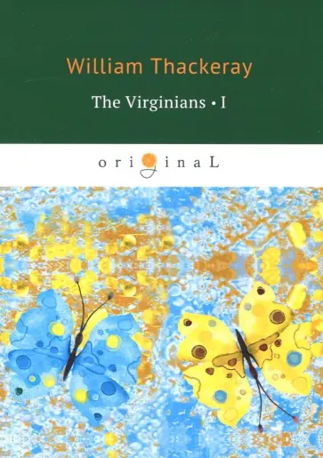 William Thackeray - The Virginians 1 обложка книги