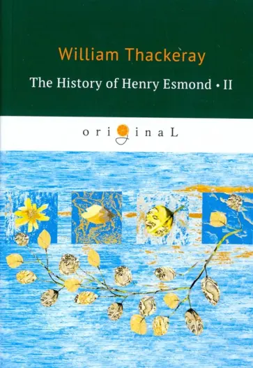 William Thackeray - The History of Henry Esmond 2 обложка книги
