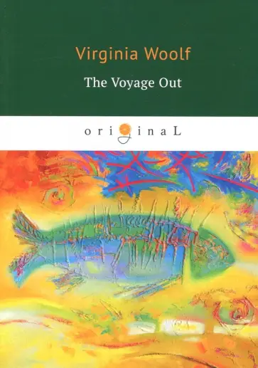Virginia Woolf - The Voyage Out обложка книги