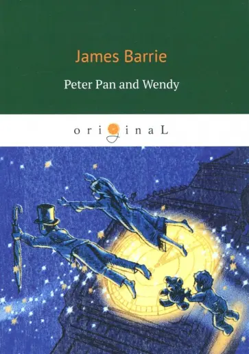 James Barrie - Peter Pan and Wendy James Barrie - Peter Pan and Wendy обложка книги