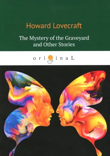 Howard Lovecraft - The Mystery of the Graveyard and Other Stories обложка книги