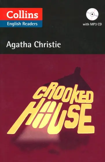 Agatha Christie - Crooked House (+CD) Agatha Christie - Crooked House (+CD) обложка книги