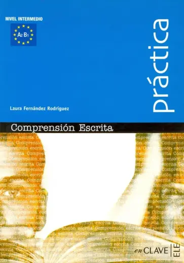 Laura Rodriguez - Practica Comprension Escrita - Intermedio обложка книги