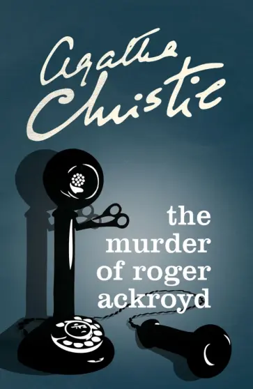 Agatha Christie - The Murder of Roger Ackroyd обложка книги