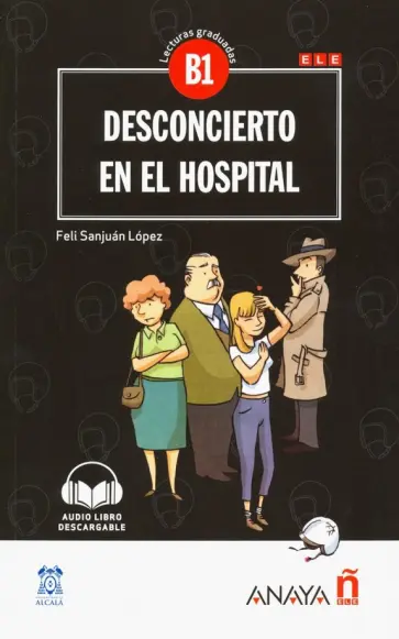 Lopez Sanjuan - Desconcierto en el hospital - Nivel Medio обложка книги