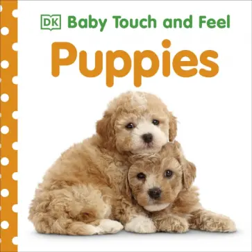 Baby Touch and Feel. Puppies обложка книги