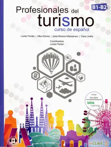 Florian, Gomez - Profesionales del turismo. Libro del alumno B1-B2 Florian, Gomez - Profesionales del turismo. Libro del alumno B1-B2 обложка книги