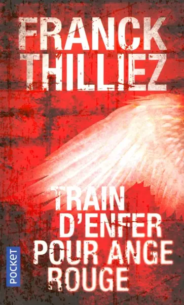 Franck Thilliez - Train d'enfer pour Ange rouge Franck Thilliez - Train d'enfer pour Ange rouge обложка книги