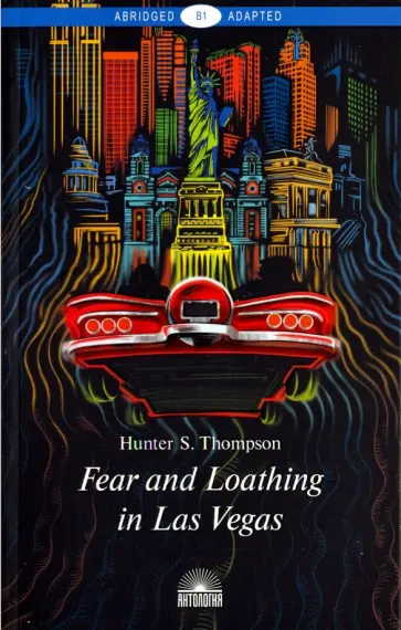 Hunter Thompson - Fear and Loathing in Las Vegas Hunter Thompson - Fear and Loathing in Las Vegas обложка книги