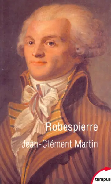 Jean-Clement Martin - Robespierre Jean-Clement Martin - Robespierre обложка книги